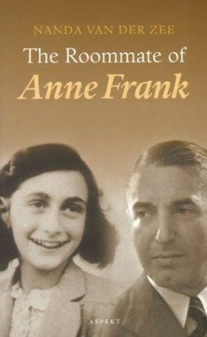 The Roommate of Anne Frank by Nanda van der Zee