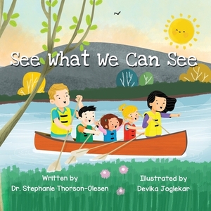 See What We Can See by Stephanie Thorson-Olesen