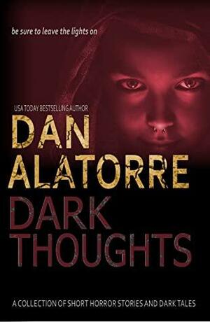 Dark Thoughts by Dan Alatorre