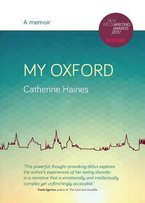 My Oxford: A Memoir by Catherine Haines