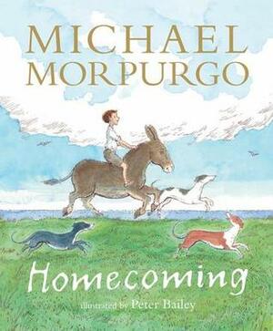 Homecoming by Peter Bailey, Michael Morpurgo