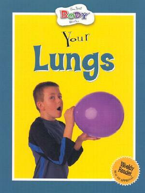 Your Lungs by Anita Ganeri