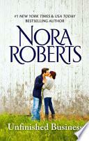 Unfinished Business by Nora Roberts