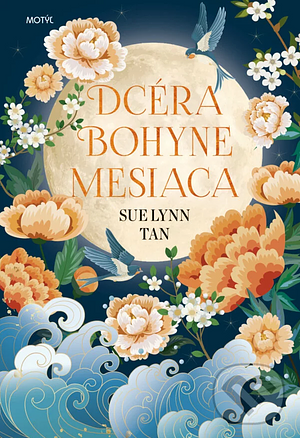 Dcéra bohyne mesiaca by Sue Lynn Tan