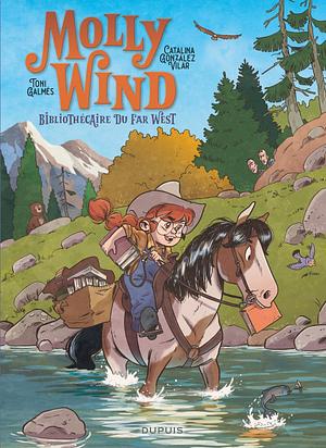 Molly Wind - Tome 1 - Bibliothécaire du Far West by Gonzalez Vilar Catalina
