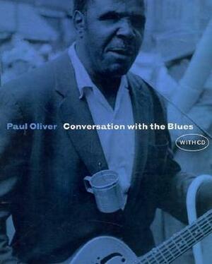 Conversation with the Blues by Paul Oliver