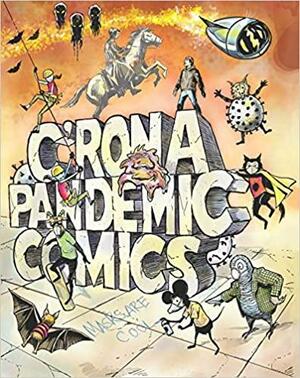 C'rona Pandemic Comics by Liz VanWormer, Judy Diamond, Judi M. gaiashkibos, Bob Hall