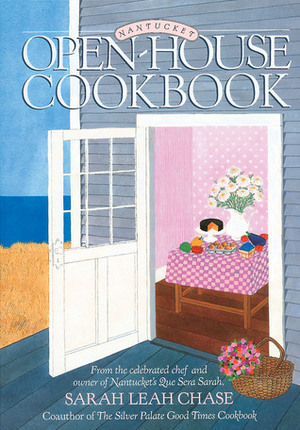 Nantucket Open-House Cookbook by Sarah Leah Chase