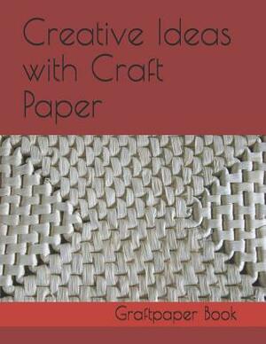 Creative Ideas Using Graft Paper: Book of Graft Paper by Carol Taylor
