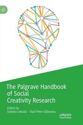 The Palgrave Handbook of Social Creativity Research by 