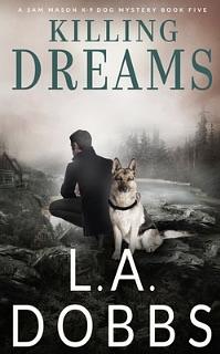 Killing Dreams by L.A. Dobbs