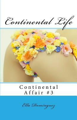 Continental Life by Ella Dominguez