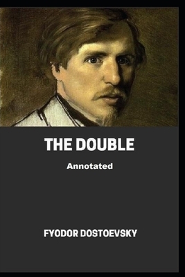 The Double Annotated by Fyodor Dostoevsky