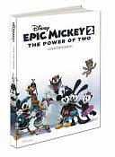 Disney Epic Mickey 2: the Power of Two Collector's Edition: Prima Official Game Guide by Michael Searle