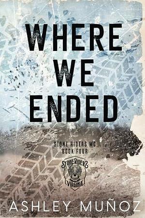 Where We Ended: Alternate Cover by Ashley Munoz, Ashley Munoz