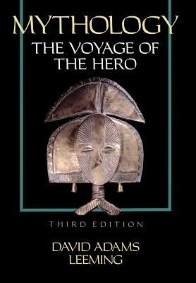 Mythology: The Voyage of the Hero by David Adams Leeming