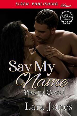 Say My Name Pirates Cove 1 by Lara Jones