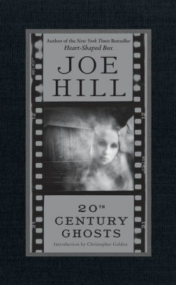 20th Century Ghosts, Volume 2 by Joe Hill