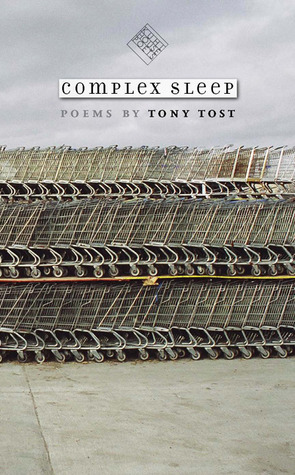 Complex Sleep by Tony Tost