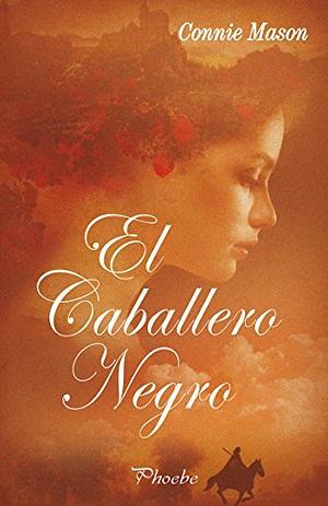 El caballero negro by Connie Mason