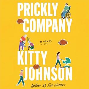 Prickly Company by Kitty Johnson