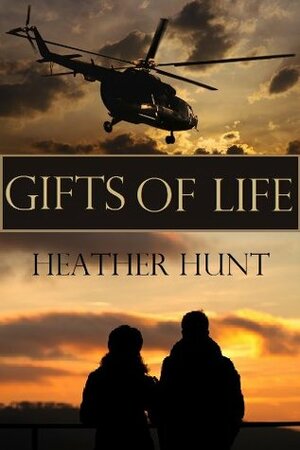 Gifts of Life by Heather Hunt