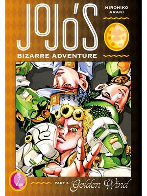 JoJo's Bizarre Adventure: Part 5 - Golden Wind, Vol. 1 by Hirohiko Araki
