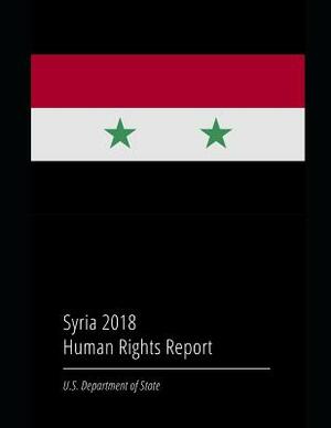 Syria 2018 Human Rights Report by U. S. Department of State