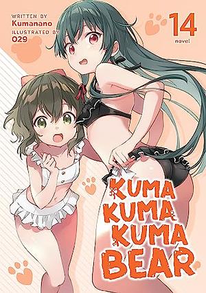 Kuma Kuma Kuma Bear, Vol. 14 by Kumanano