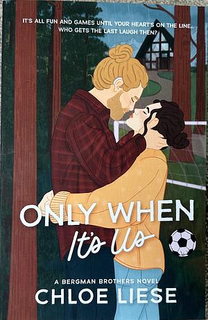 Only When It's Us (Steamy Lit) by Chloe Liese