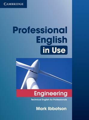 Professional English in Use Engineering with Answers: Technical English for Professionals by Mark Ibbotson