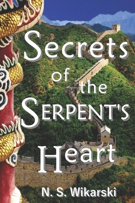 Secrets of the Serpent's Heart: Arkana Archaeology Mystery Thriller Series #6 by N. S. Wikarski