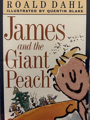 James and the Giant Peach by Roald Dahl