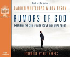 Rumors of God: Experience the Kind of Faith You've Only Heard about by Darren Whitehead, Jon Tyson