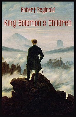 King Solomon's Children by Douglas Menville, Robert Reginald, R. Menville Douglas Reginald