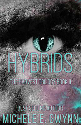 Hybrids by Michele E. Gwynn