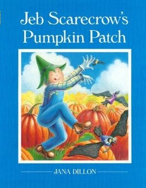 Jeb Scarecrow's Pumpkin Patch by Jana Dillon