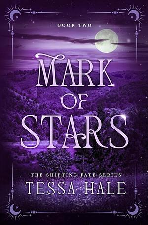 Mark of Stars by Tessa Hale