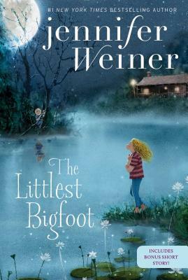 The Littlest Bigfoot, Volume 1 by Jennifer Weiner