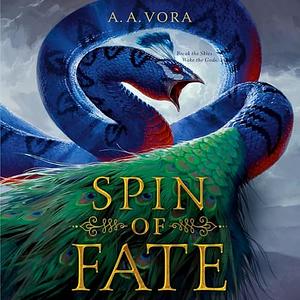 Spin of Fate by A.A. Vora