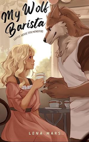 My Wolf Barista by Lena Mars