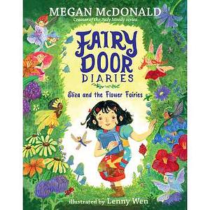 Fairy Door Diaries: Eliza and the Flower Fairies by Megan McDonald