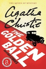 The Golden Ball And Other Stories by Agatha Christie
