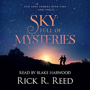 Sky Full of Mysteries by Rick R. Reed