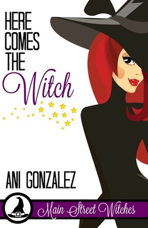 Here Comes The Witch by Ani Gonzalez