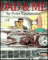 Dad & Me by Peter Catalanotto, Adrian Bailey