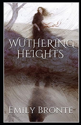 Wuthering Heights Illustrated by Emily Brontë