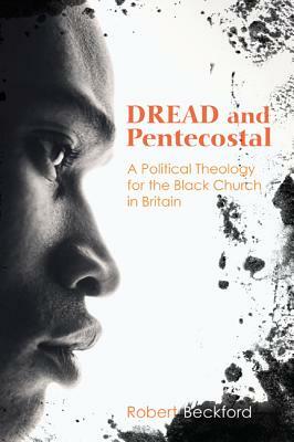 Dread and Pentecostal by Robert Beckford