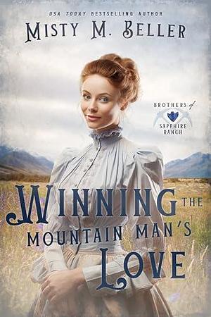 Winning the Mountain Man's Love by Misty M. Beller, Misty M. Beller