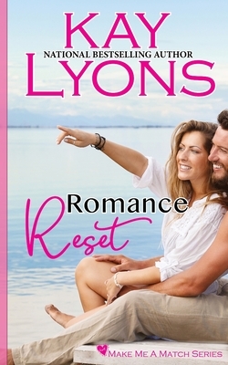 Romance Reset by Kay Lyons